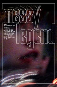 Watch Messy Legend