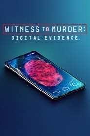 Watch Witness to Murder: Digital Evidence