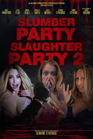 Watch Slumber Party Slaughter Party 2