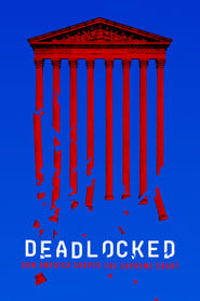 Watch Deadlocked: How America Shaped the Supreme Court