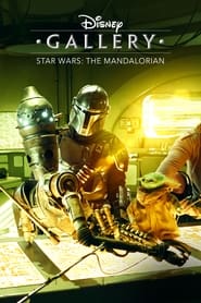 Watch Disney Gallery / Star Wars: The Mandalorian