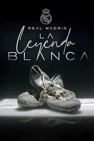 Watch Real Madrid: The White Legend