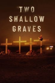 Watch Two Shallow Graves