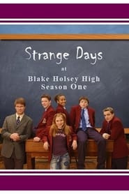 Watch Strange Days at Blake Holsey High