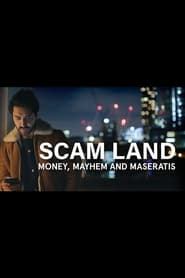 Watch Scam Land: Money, Mayhem and Maseratis