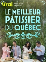Watch Le meilleur pâtissier du Québec