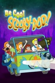 Watch Be Cool, Scooby-Doo!