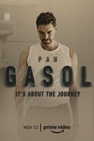 Watch Pau Gasol: It’s About the Journey