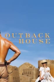 Watch Outback House