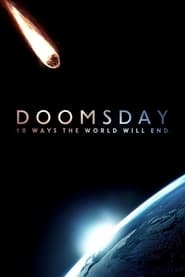Watch Doomsday: 10 Ways the World Will End