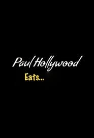 Watch Paul Hollywood Eats...