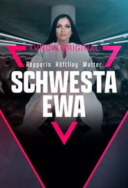 Watch Schwesta Ewa - Rapperin. Häftling. Mutter.