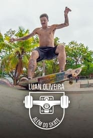 Watch Luan Oliveira: Além Do Skate