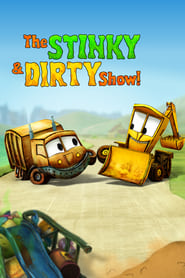 Watch The Stinky & Dirty Show