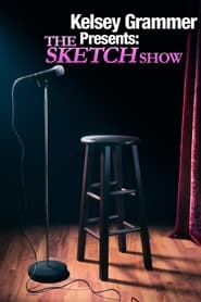 Watch Kelsey Grammer Presents The Sketch Show