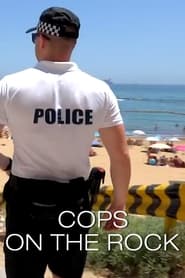 Watch Cops On The Rock