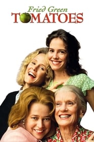 Watch Fried Green Tomatoes