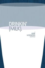 Watch Drinkin' (Milk).