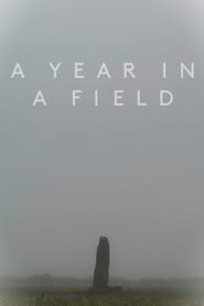 Watch A Year in a Field