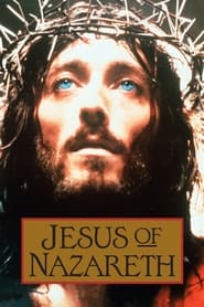 Watch Jesus of Nazareth