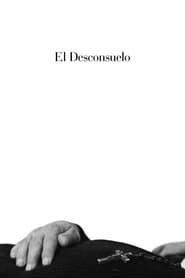 Watch El Desconsuelo