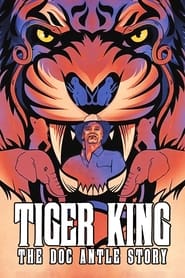 Watch Tiger King: The Doc Antle Story