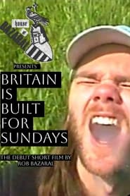 Watch Britain Is Built For Sundays