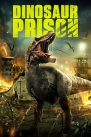 Watch Dinosaur Prison