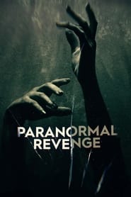 Watch Paranormal Revenge