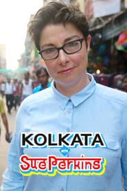 Watch Kolkata with Sue Perkins