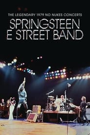 Watch Bruce Springsteen & The E Street Band - The Legendary 1979 No Nukes Concerts