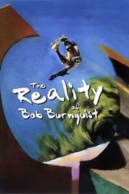 Watch The Reality of Bob Burnquist