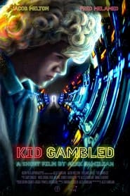 Watch Kid Gambled