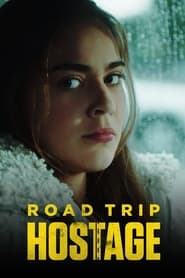 Watch Road Trip Hostage