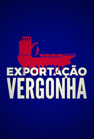 Watch Exportação Vergonha