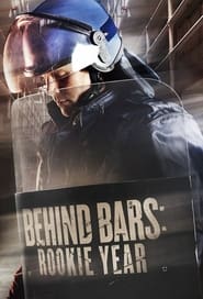 Watch Behind Bars: Rookie Year