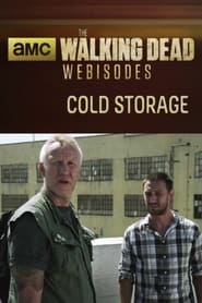 Watch The Walking Dead: Cold Storage