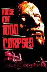Watch House of 1000 Corpses