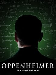 Watch Oppenheimer: Genius or Madman?