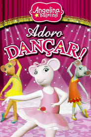 Watch Angelina Ballerina: Love to Dance