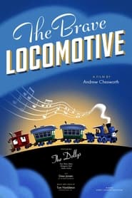 Watch The Brave Locomotive