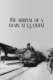 Watch The Arrival of a Train at La Ciotat