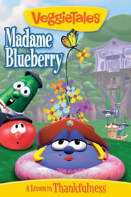 Watch VeggieTales: Madame Blueberry