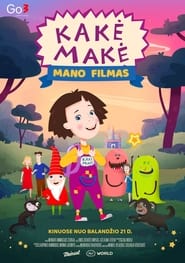 Watch Kakė Makė: Mano filmas