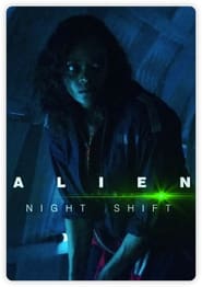 Watch Alien: Night Shift
