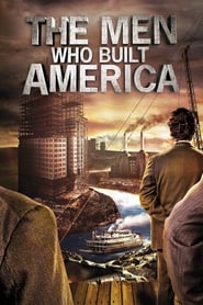 Watch The Men Who Built America