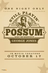 Watch Still Playin' Possum: Music and Memories of George Jones