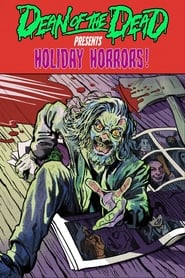 Watch Dean of the Dead Presents: Holiday Horrors