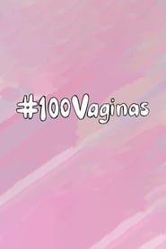 Watch 100 Vaginas