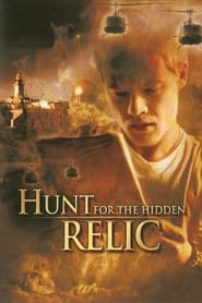 Watch The Hunt for the Hidden Relic